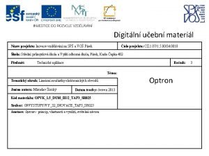 Digitln uebn materil Nzev projektu Inovace vzdlvn na