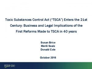 Toxic Substances Control Act TSCA Enters the 21