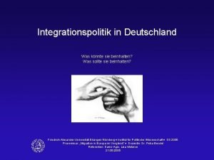 Integrationspolitik in Deutschland Was knnte sie beinhalten Was