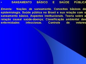 SANEAMENTO BSICO E SADE PBLICA Ementa Noes de