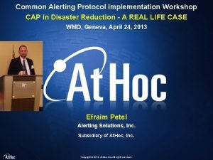 Common Alerting Protocol Implementation Workshop CAP in Disaster