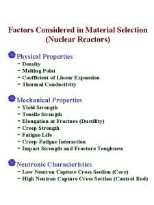 Factors considered for selection of materials