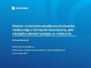 Etyczna i przejrzysta wsppraca rodowiska medycznego z bran