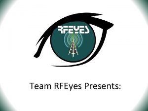 Team RFEyes Presents Project Smart Cart Group Members