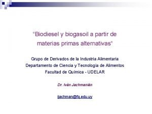 Biodiesel y biogasoil a partir de materias primas