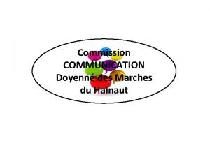 Commission COMMUNICATION Doyenn des Marches du Hainaut Naissance