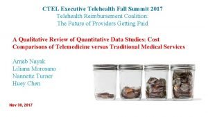 CTEL Executive Telehealth Fall Summit 2017 Telehealth Reimbursement