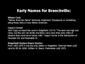 Early Names for Branchville Wheer Cock Native American