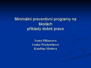 Minimln preventivn programy na kolch pklady dobr praxe