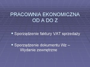 PRACOWNIA EKONOMICZNA OD A DO Z Sporzdzenie faktury