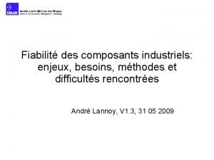 Fiabilit des composants industriels enjeux besoins mthodes et