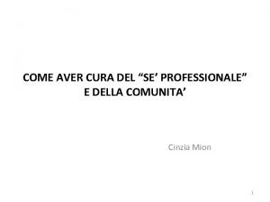 COME AVER CURA DEL SE PROFESSIONALE E DELLA