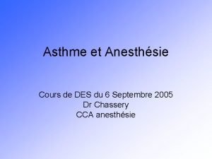 Asthme et Anesthsie Cours de DES du 6