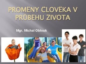 PROMNY LOVKA V PRBHU IVOTA Mgr Michal Oblouk