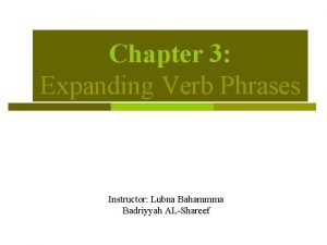 Expanded verb phrase