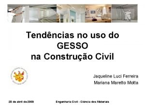 Tendncias no uso do GESSO na Construo Civil