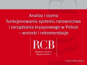 Analiza i ocena funkcjonowania systemu ratownictwa i zarzdzania