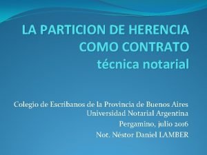 LA PARTICION DE HERENCIA COMO CONTRATO tcnica notarial