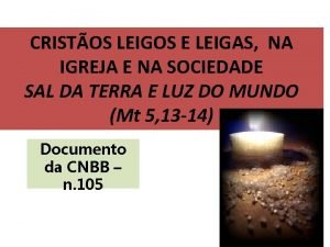 CRISTOS LEIGOS E LEIGAS NA IGREJA E NA