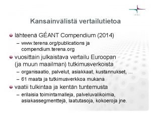 Kansainvlist vertailutietoa lhteen GANT Compendium 2014 www terena