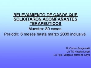 RELEVAMIENTO DE CASOS QUE SOLICITARON ACOMPAANTES TERAPEUTICOS Muestra