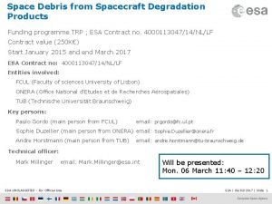 Space Debris from Spacecraft Degradation Products Funding programme