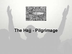 The Hajj Pilgrimage 1 10 2 9 3