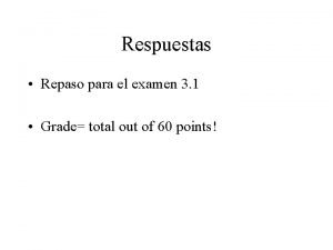 Respuestas Repaso para el examen 3 1 Grade