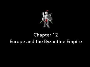 The byzantine empire and emerging europe