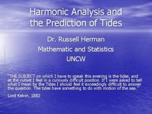 Harmonic Analysis and the Prediction of Tides Dr