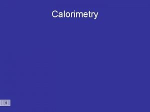 Calorimetry Burning of a Match Potential energy System