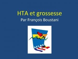 HTA et grossesse Par Franois Boustani La circulation