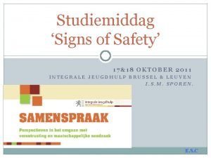 Studiemiddag Signs of Safety 1718 OKTOBER 2011 INTEGRALE