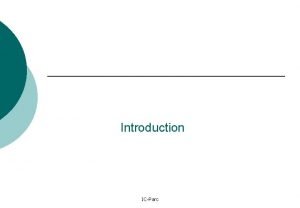 Introduction ICParc ECLi PSe Components Constraint Logic Programming