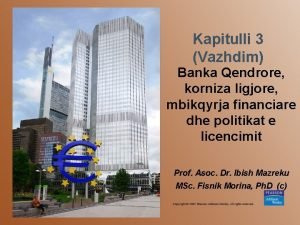 Kapitulli 3 Vazhdim Banka Qendrore korniza ligjore mbikqyrja