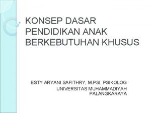 KONSEP DASAR PENDIDIKAN ANAK BERKEBUTUHAN KHUSUS ESTY ARYANI