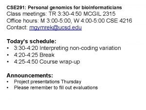 CSE 291 Personal genomics for bioinformaticians Class meetings