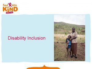 Disability Inclusion Content of the presentation Facts Disability