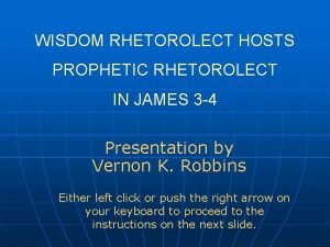 WISDOM RHETOROLECT HOSTS PROPHETIC RHETOROLECT IN JAMES 3