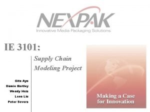 IE 3101 Supply Chain Modeling Project Gita Ayu