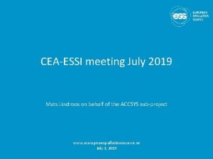 CEAESSI meeting July 2019 Mats Lindroos on behalf