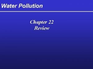 Water Pollution Chapter 22 Review Key Concepts Types