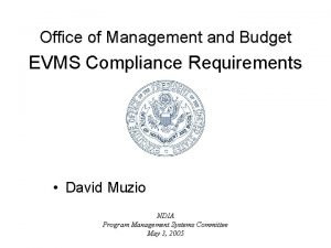 Office of Management and Budget EVMS Compliance Requirements