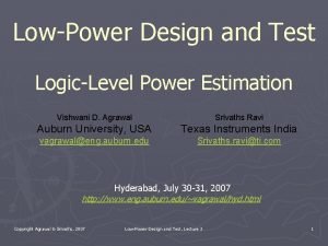 LowPower Design and Test LogicLevel Power Estimation Vishwani