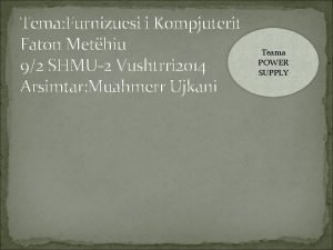 Tema Furnizuesi i Kompjuterit Faton Methiu 92 SHMU2