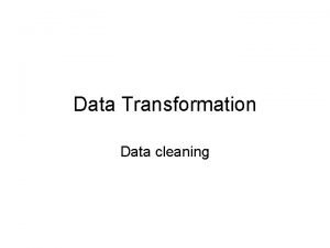 Data Transformation Data cleaning Importing Data Reading data