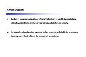 Contact Guidance 1 Contact or topographical guidance refers
