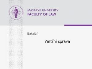 Bakali Vnitn sprva www law muni cz Vnitn