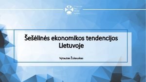 elins ekonomikos tendencijos Lietuvoje Vytautas ukauskas elins ir
