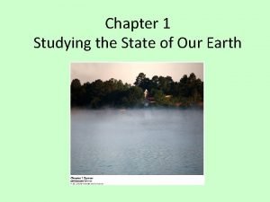 Chapter 1 Studying the State of Our Earth